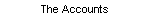 The Accounts